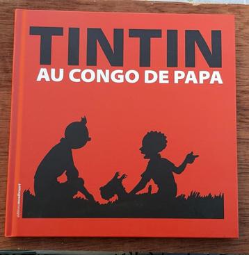 Tintin au Congo de papa, de D. Couvreur, Ed. Moulinsart 2010 beschikbaar voor biedingen
