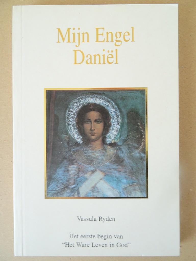 ② Het Ware Leven in God Vassula Ryden Mijn Engel Daniël 1995 ...