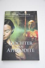 Dochter van aphrodite * philipp vandenberg, Livres, Romans historiques, Utilisé, Envoi