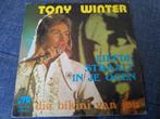 45T TONY WINTER---LIEFDE STRAALT IN JE OGEN----, 7 pouces, En néerlandais, Utilisé, Enlèvement ou Envoi