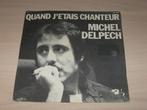 Disque vinyl 45 tours michel delpech, CD & DVD, Enlèvement ou Envoi, 1960 à 1980, Comme neuf