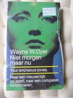 Niet morgen maar nu, Boeken, Nieuw, Ophalen of Verzenden, Wayne W. Dyer