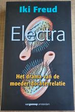 Iki Freud - Electra: Het drama van de moeder-dochterrelatie, Boeken, Psychologie, Ophalen of Verzenden, Zo goed als nieuw, Ontwikkelingspsychologie
