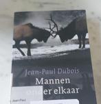 Mannen onder elkaar  : Jean-Paul Dubois, Ophalen of Verzenden