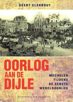 Oorlog aan de Dijle. Mechelen tijdens de Eerste Wereldoorlog, Gelezen, Ophalen of Verzenden, Geert Clerbout, Voor 1940
