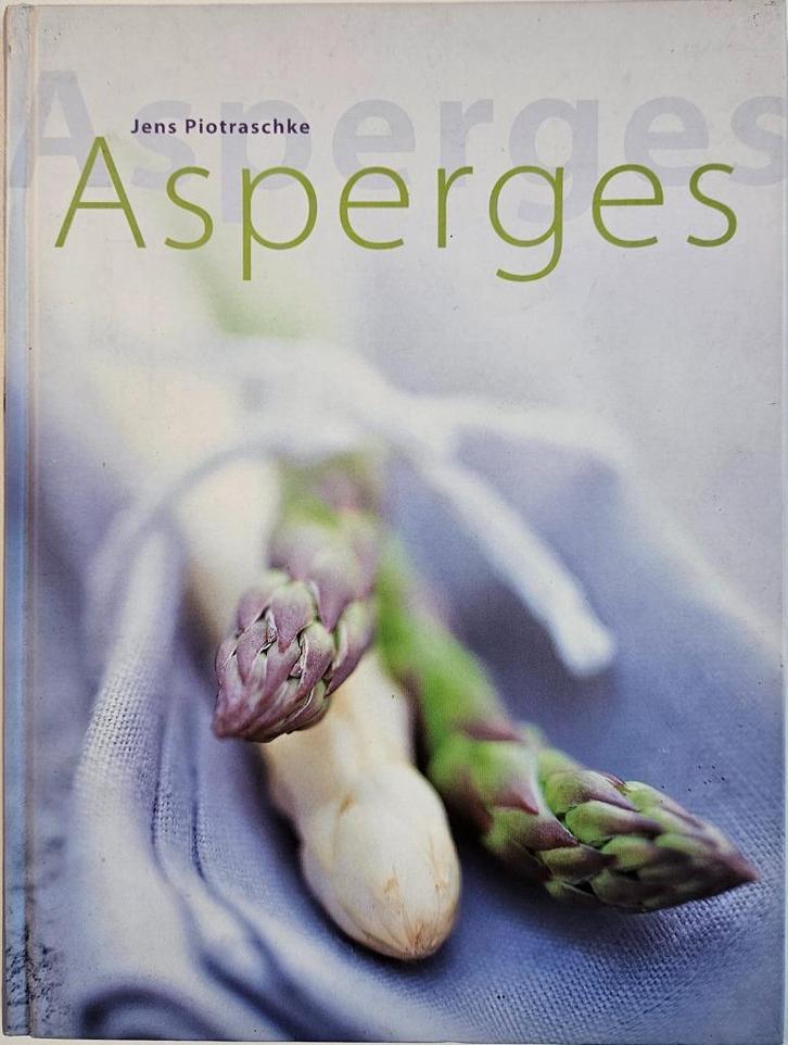 Asperges - Jens Piotraschke - 2001, Livres, Livres de cuisine, Comme neuf, Entrées et Soupes, Plat principal, Tapas, Snacks et Dim Sum