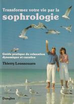 Transformez votre vie par la sophrologie Guide pratique de r, Ophalen of Verzenden, Zo goed als nieuw, Ontwikkelingspsychologie