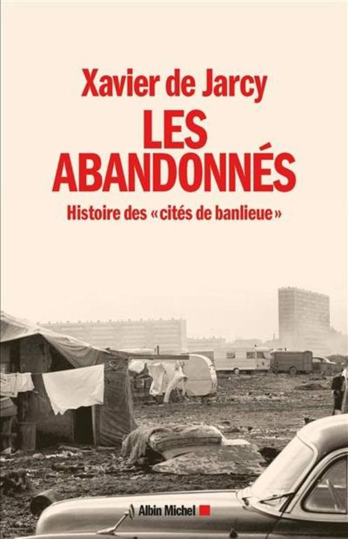 LES ABANDONNÉS. HISTOIRE DES CITÉS DE BANLIEUE -, Livres, Art & Culture | Architecture, Enlèvement ou Envoi