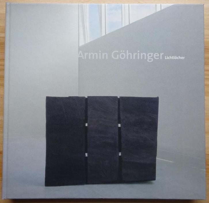 Armin Göhringer, Lichtlöcher, 2003 Baarlo, NL, Boeken, Kunst en Cultuur | Beeldend, Zo goed als nieuw, Beeldhouwkunst, Ophalen of Verzenden