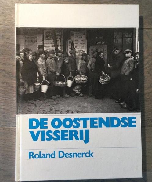 De Oostendse visserij, Boeken, Geschiedenis | Stad en Regio, Zo goed als nieuw, Ophalen of Verzenden