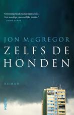 Te Koop Boek ZELFS DE HONDEN Jon McGregor, Europa overig, Ophalen of Verzenden, Zo goed als nieuw, Jon McGregor
