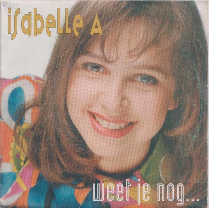 Isabelle A – Weet je nog … / Voor geen miljoen - Single, CD & DVD, Vinyles Singles, Utilisé, Single, En néerlandais, 7 pouces