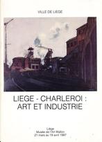 (g184) Liege - Charleroi, Art et Industrie, 1987, Boeken, Verzenden, Gelezen