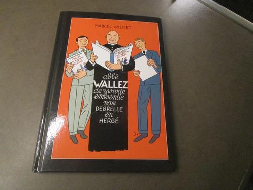 Abbé Wallez - zwarte eminentie van o.a. Hergé, Boeken, Geschiedenis | Nationaal, Nieuw, 20e eeuw of later, Ophalen of Verzenden