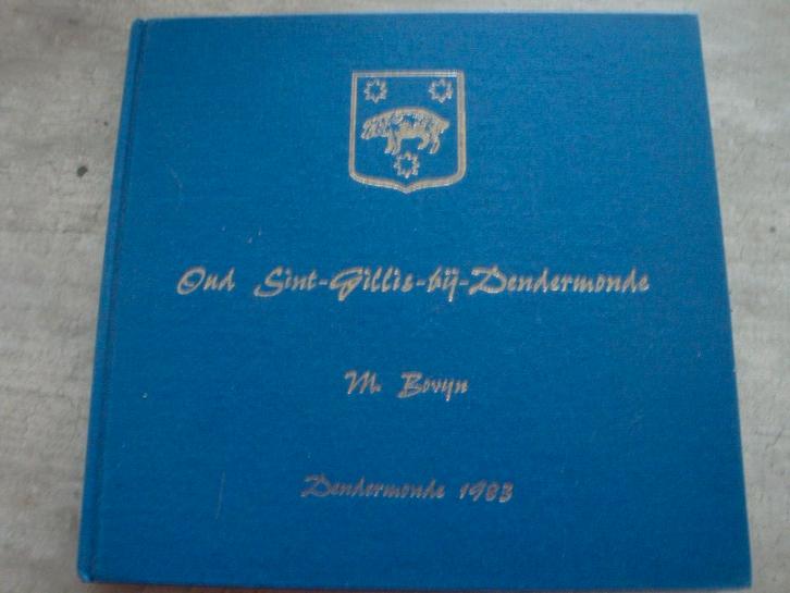 OUD SINT-GILLES-BIJ-DENDERMONDE, Boeken, Geschiedenis | Stad en Regio, Gelezen, Ophalen of Verzenden