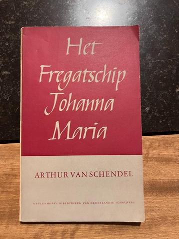 Het Fregatschip Johanna Maria - Arthur van Schendel, Ophalen of Verzenden, Gelezen, Arthur van Schendel, Nederland