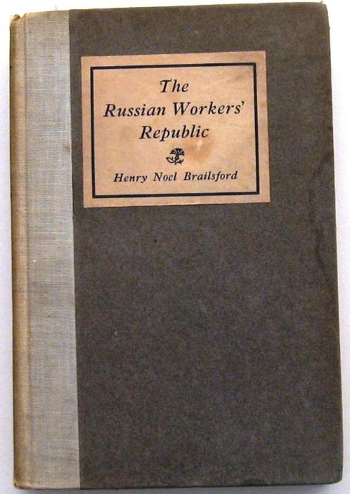 The Russian Workers' Republic 1921 Brailsford - Rusland USSR, Antiquités & Art, Antiquités | Livres & Manuscrits, Enlèvement ou Envoi