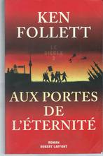 Ken Follett- Aux portes de l'éternité(siècle 3), Ophalen, Gelezen, Ken Follett