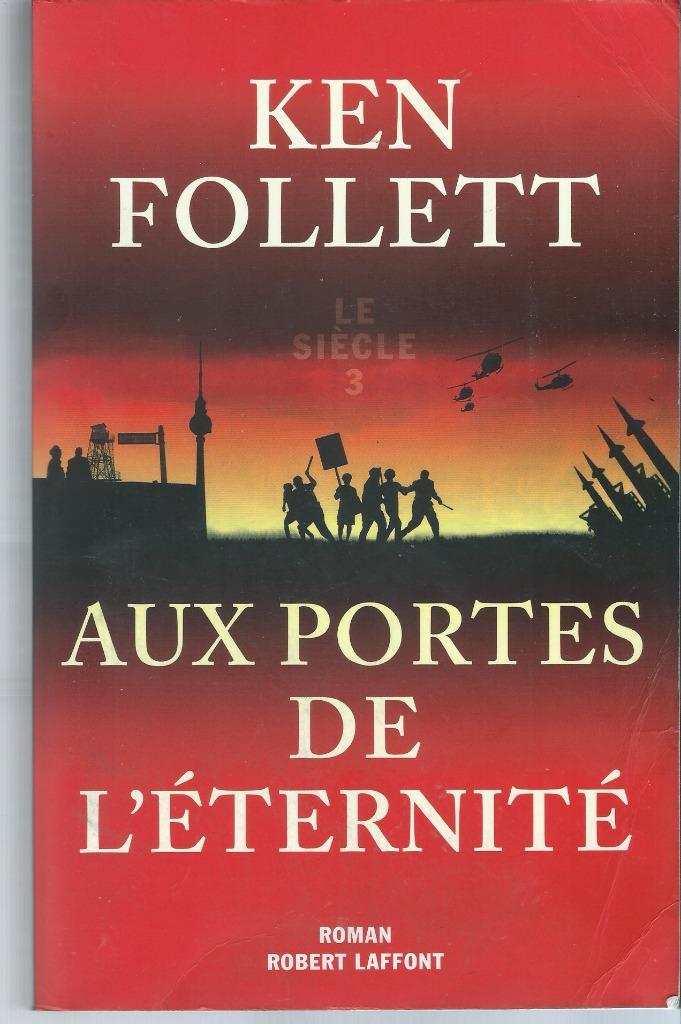 Ken Follett- Aux portes de l'éternité(siècle 3), Boeken, Romans, Gelezen, Ophalen