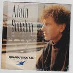 Alain Souchon - Quand j'serai K.O. - On se cache des choses., Gebruikt, 7 inch, Single, Ophalen of Verzenden