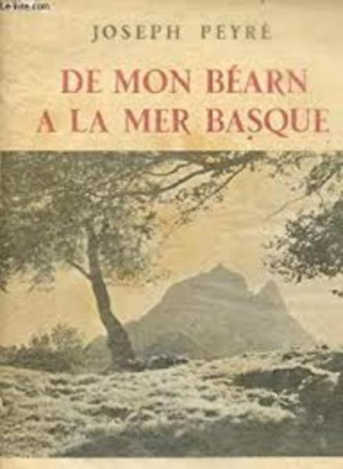 De mon Béarn à la mer basque.Joseph Peyré., Livres, Histoire nationale, Utilisé, 20e siècle ou après, Enlèvement ou Envoi