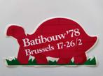 Autocollant vintage - Batibouw '78 Bruxelles 17-26/2, Utilisé, Enlèvement ou Envoi, Société ou Association