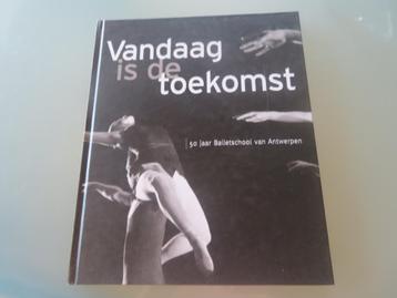 Vandaag is de toekomst – 50 jaar balletschool van Antwerpen beschikbaar voor biedingen