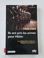 1940 - 1944 Ze namen de wapens op voor Hitler: de collaborat, Boeken, Oorlog en Militair, Flore Plisnier, Ophalen of Verzenden