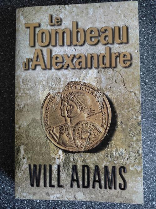 Roman de Will Adams "Le Tombeau d'Alexandre" - Thriller, Boeken, Thrillers, Gelezen, Europa overig, Ophalen