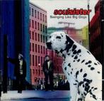 cd  -   Soulsister – Swinging Like Big Dogs, Ophalen of Verzenden