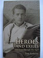 Heroes and Exiles Gay Icons Through The Ages Gay interest, Livres, Histoire mondiale, Comme neuf, 19e siècle, Tom Ambrose, Envoi