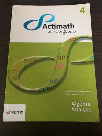 Actimath 4 a l’infini : Algèbre et analyse - Manuel en TBE