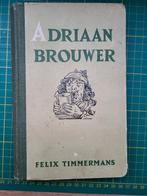 Felix Timmermans - Adriaan Brouwer, Boeken, Ophalen of Verzenden, Gelezen