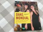 DANS MONDIAL. Twee dames dansen de wereld rond., Boeken, Boekenweekgeschenken, Ophalen of Verzenden, Zo goed als nieuw