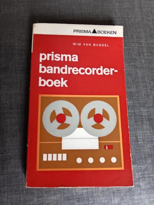 Prisma bandrecorderboek – Wim van Brussel, Boeken, Techniek, Gelezen, Overige onderwerpen, Ophalen of Verzenden