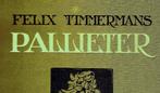 Felix Timmermans, PALLIETER. Geïllustreerd door Anton Pieck., Boeken, Ophalen of Verzenden, Zo goed als nieuw, FELIX tIMMERMANS
