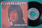 Jacques Hustin - Fleur De Liberte - Single en vinyle, Enlèvement ou Envoi, Single, Utilisé, Pop