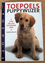 puppy wijzer Gwen Bailey toepoels, Boeken, Ophalen of Verzenden, Zo goed als nieuw