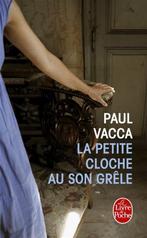 La Petite Cloche au son grêle - Paul Vacca, Livres, Enlèvement ou Envoi, Neuf, Amérique