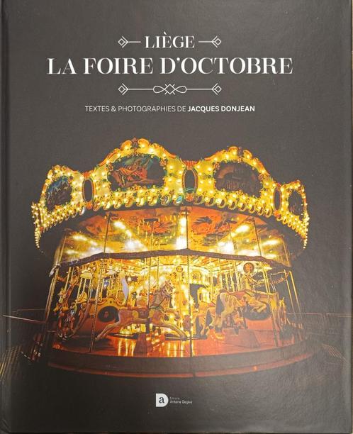 Liège La Foire d'Octobre : Jacques Donjean : GRAND FORMAT, Boeken, Geschiedenis | Nationaal, Gelezen, 20e eeuw of later, Ophalen of Verzenden