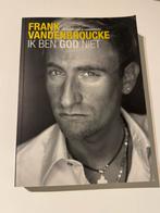 Frank Vandenbroucke - Ik ben god niet, Ophalen of Verzenden, Zo goed als nieuw