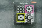 baby ziet bloemen en blaadjes, Ophalen of Verzenden