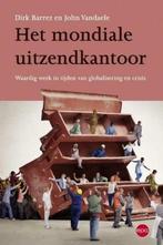 Het mondiale uitzendkantoor / Dirk Barrez en John Vandaele, Boeken, Ophalen of Verzenden, Zo goed als nieuw