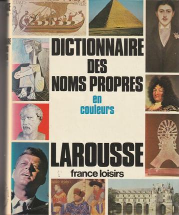 Dictionnaire des noms propres en couleurs Larousse