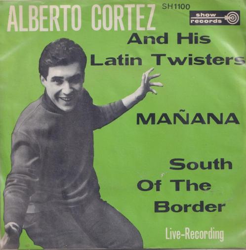 Alberto Cortez and his Latin Twisters – Manana / South of th, CD & DVD, Vinyles Singles, Utilisé, Single, Pop, 7 pouces, Enlèvement ou Envoi