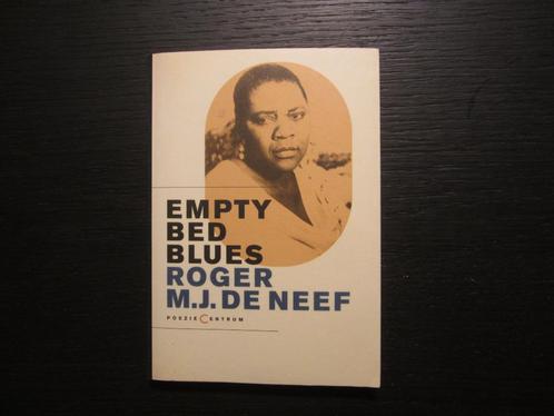 Empty Bed Blues  -Roger M.J. de Neef-   Getekend!!!!!!, Boeken, Gedichten en Poëzie, Ophalen of Verzenden