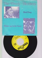 The Everly Brothers – Bird Dog   Rock 'N Roll, Pop, Ophalen of Verzenden, 7 inch, Zo goed als nieuw