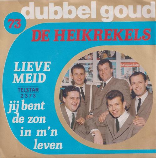 De Heikrekels - Lieve meid / Jij bent de zon in mijn leven, Cd's en Dvd's, Vinyl Singles, Gebruikt, Single, Nederlandstalig, 7 inch