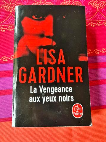 La vengeance aux yeux noirs (Lisa Gardner) beschikbaar voor biedingen