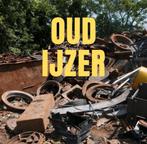 Gezocht Oudijzer en metalen, Bricolage & Construction, Enlèvement ou Envoi